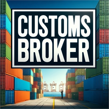 Understanding Customs Brokers: Your Key to International Trade